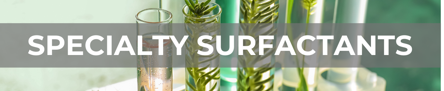 SPECIALTY SURFACTANTS